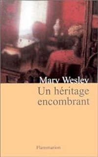 Mary Wesley - Un héritage encombrant