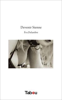 Couverture du livre Devenir Sienne - Eva Delambre