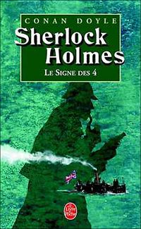 Sir Arthur Conan Doyle - Sherlock Holmes : Le Signe des quatre