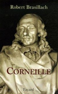 Robert Brasillach - Corneille