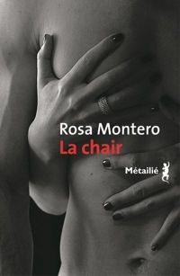 Rosa Montero - La Chair