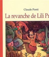 Claude Ponti - La revanche de Lili Prune