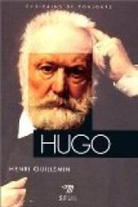 Couverture du livre Hugo - Victor Hugo - Henri Guillemin