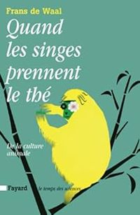 Couverture du livre Quand les singes prennent le thé - Frans De Waal