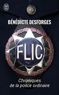 Couverture du livre Chroniques de la police ordinaire, 1  - Benedicte Desforges