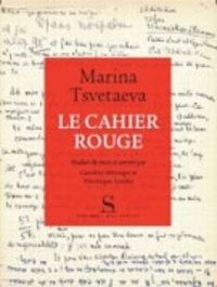 Couverture du livre Le cahier rouge - Marina Tsvetaieva