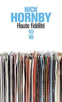 Nick Hornby - Haute Fidélité