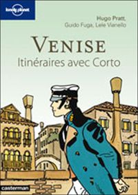 Couverture du livre Venise : Itinéraires avec Corto Maltese - Hugo Pratt - Guido Fuga - Lele Vianello