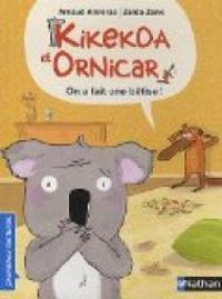 Couverture du livre Kikekoa et Ornicar : On a fait une bêtise ! - Arnaud Almeras