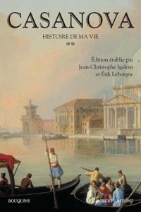 Couverture du livre Casanova : Histoire de ma vie - Giacomo Casanova