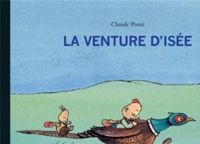 Claude Ponti - La venture d'Isée