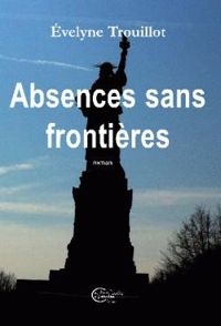 Evelyne Trouillot - Absences sans frontières