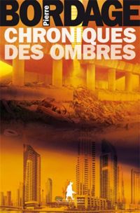 Couverture du livre Chroniques des Ombres - Pierre Bordage