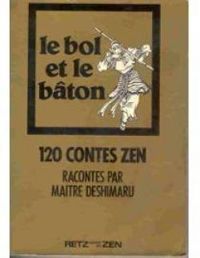 Taisen Deshimaru - Le bol et le bâton