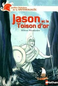 Couverture du livre Jason et la Toison d'or - Helene Montardre