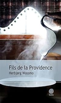 Herbjrg Wassmo - Fils de la Providence