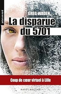 Couverture du livre La disparue du 5701 - Greg Waden