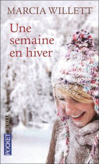 Couverture du livre UNE SEMAINE EN HIVER - Willa Marsh - Marina Boraso