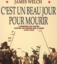 Couverture du livre C'est un beau jour pour mourir - James Welch