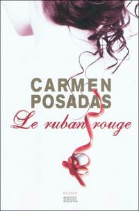 Carmen De Posadas - Le Ruban rouge