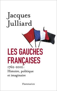 Jacques Julliard - Histoire, politique et imaginaire