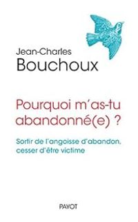 Jean Charles Bouchoux - Pourquoi m'as