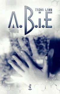 Couverture du livre A.B.I.E. - Tasha Lann