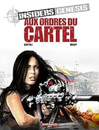 Couverture du livre Aux ordres du Cartel - Jean Claude Bartoll - Luc Brahy