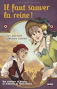 Couverture du livre Il faut sauver la reine ! - Carl Aderhold - Michele Lancina