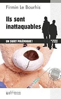 Firmin Le Bourhis - Ils sont inattaquables