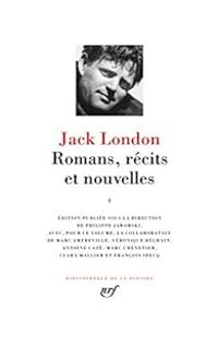 Couverture du livre Romans, récits et nouvelles - Jack London