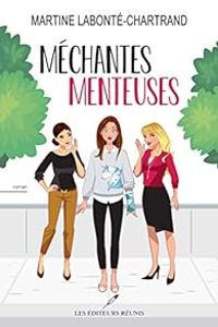 Couverture du livre Méchantes menteuses - Martine Labonte Chartrand