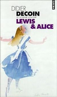 Couverture du livre Lewis et Alice - Didier Decoin