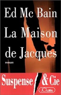 Couverture du livre La maison de Jacques - Ed Mcbain