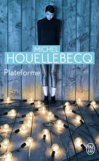 Couverture du livre Plateforme - Michel Houellebecq