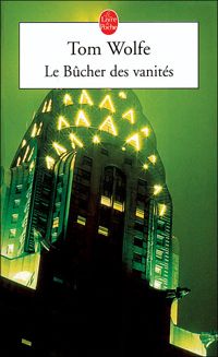 Tom Wolfe - Le bûcher des vanités