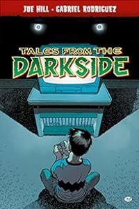 Joe Hill - Gabriel Rodriguez - Tales from the Darkside