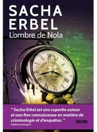 Couverture du livre L'ombre de Nola - Sacha Erbel