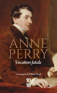 Anne Perry - Vocation fatale 