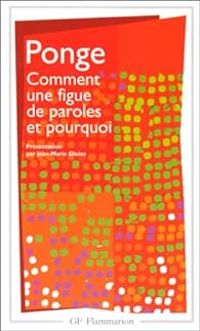 Couverture du livre Comment une figue de paroles et pourquoi - Francis Ponge