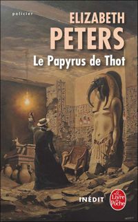 Elizabeth Peters - Le Papyrus de Thot: Inédit