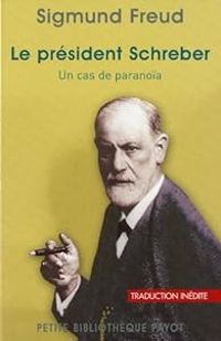 Couverture du livre Le Président Schreber : Un cas de paranoïa - Sigmund Freud