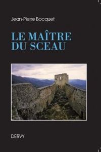 Jean Pierre Bocquet - Le Maître du Sceau