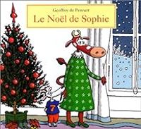 Geoffroy De Pennart - Le Noël de Sophie