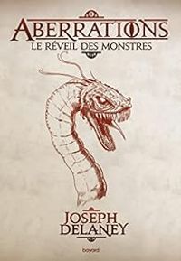 Joseph Delaney - Le réveil des monstres