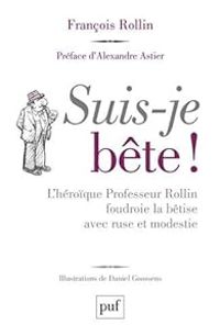 Couverture du livre Suis-je bête ! - Francois Rollin