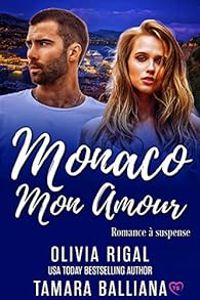 Tamara Balliana - Olivia Rigal - Monaco mon amour