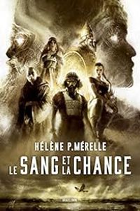 Couverture du livre Le sang et la chance - Helene P Merelle