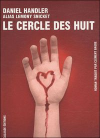 Couverture du livre Le cercle des huit - Daniel Handler