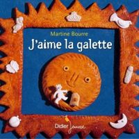 Martine Bourre(Illustrations) - J'aime la galette - poche